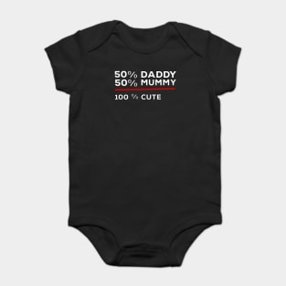 50% Daddy 50% Mummy 100% Cute Baby Bodysuit